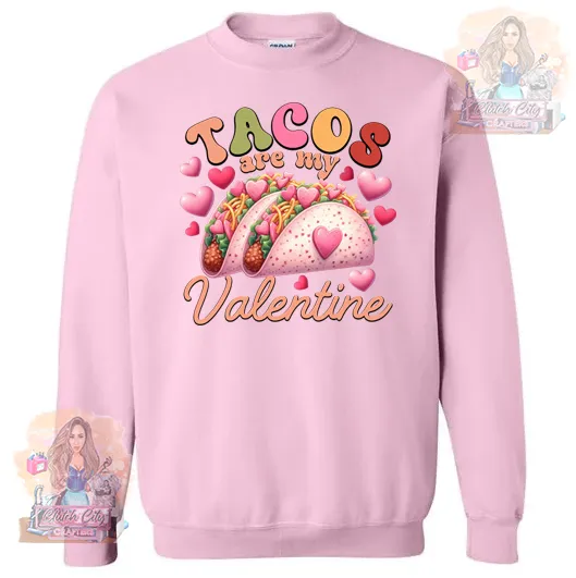 Tacos Are My Valentine Pink Sweatshirt